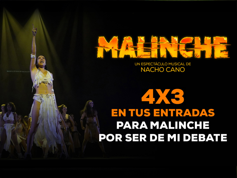 4x3 en entradas para Malinche